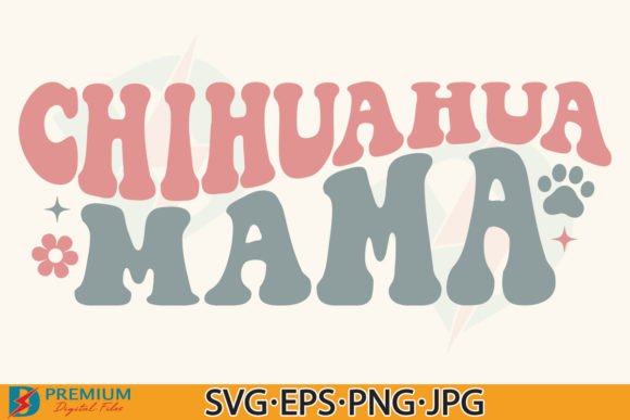 Chihuahua Mama SVG & Dog Mom PNG Design Essentials