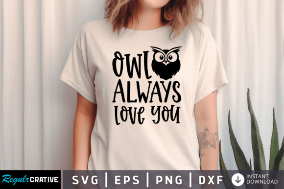 Owl Always Love You SVG: A Versatile Design Asset